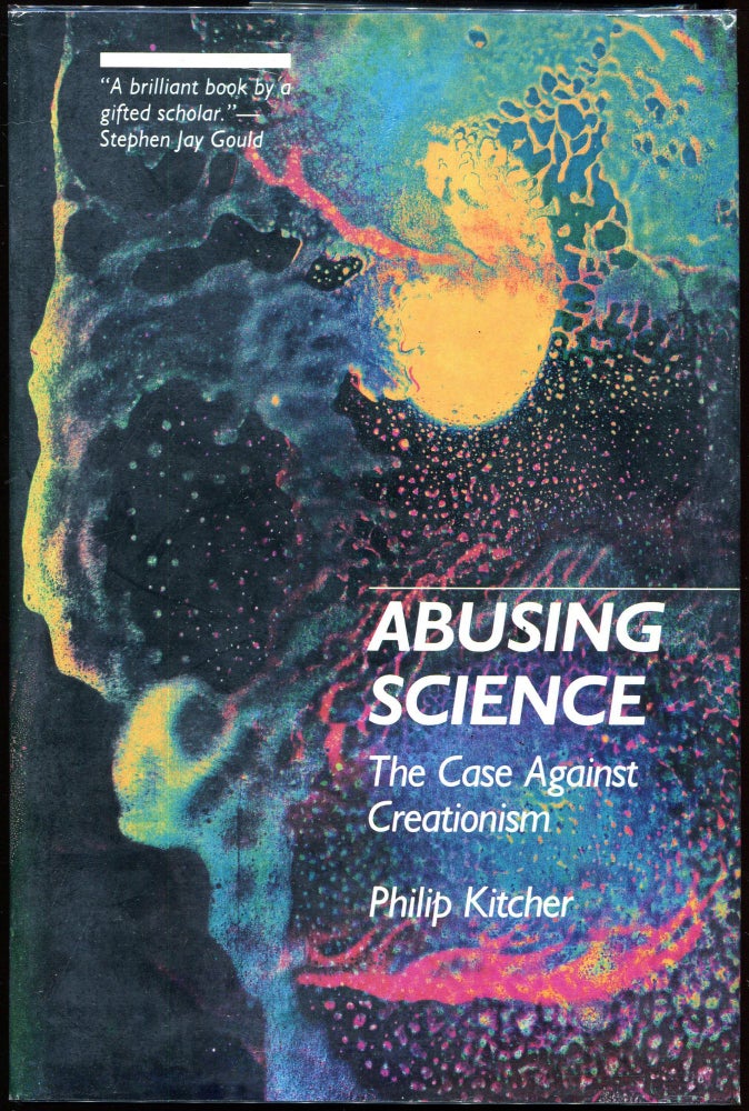 Item #00009894 Abusing Science; The Case Against Creationism. Philip Kitcher.