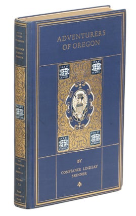 Item #00009904 Adventurers of Oregon; A Chronicle of the Fur Trade. Constance L. Skinner