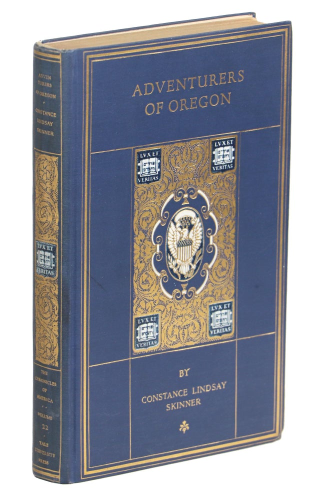 Item #00009904 Adventurers of Oregon; A Chronicle of the Fur Trade. Constance L. Skinner.