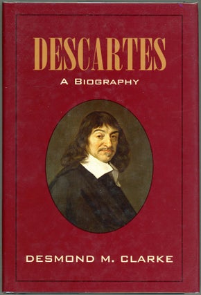 Item #00009934 Descartes; A Biography. Desmond M. Clarke