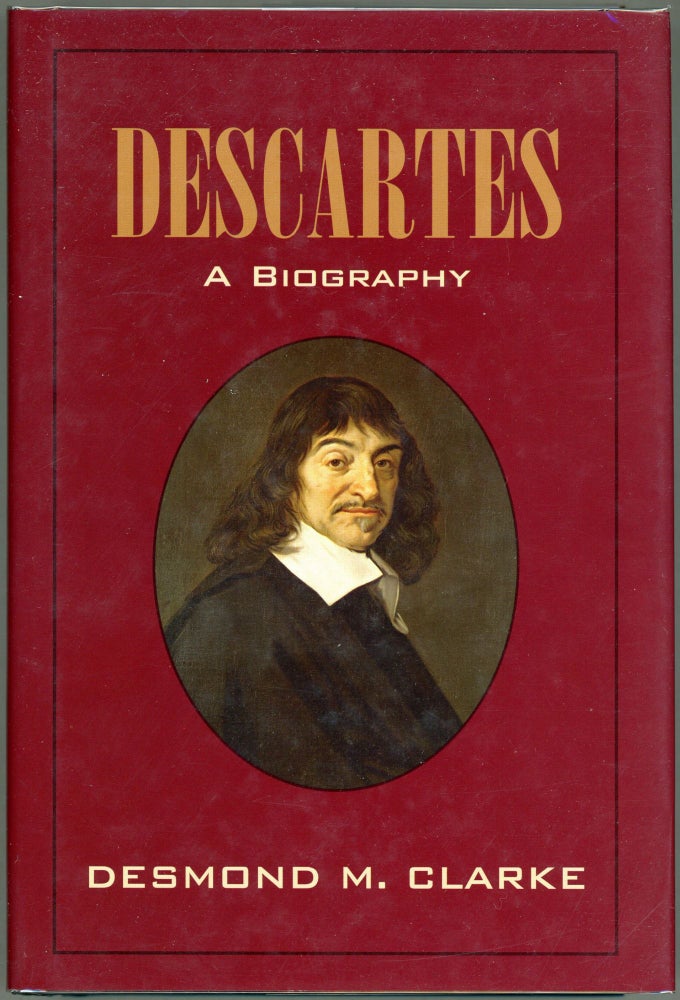 Item #00009934 Descartes; A Biography. Desmond M. Clarke.
