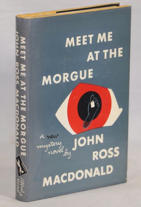 Item #00009994 Meet Me at the Morgue. John Ross Macdonald, Kenneth Millar